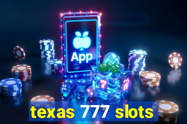 texas 777 slots